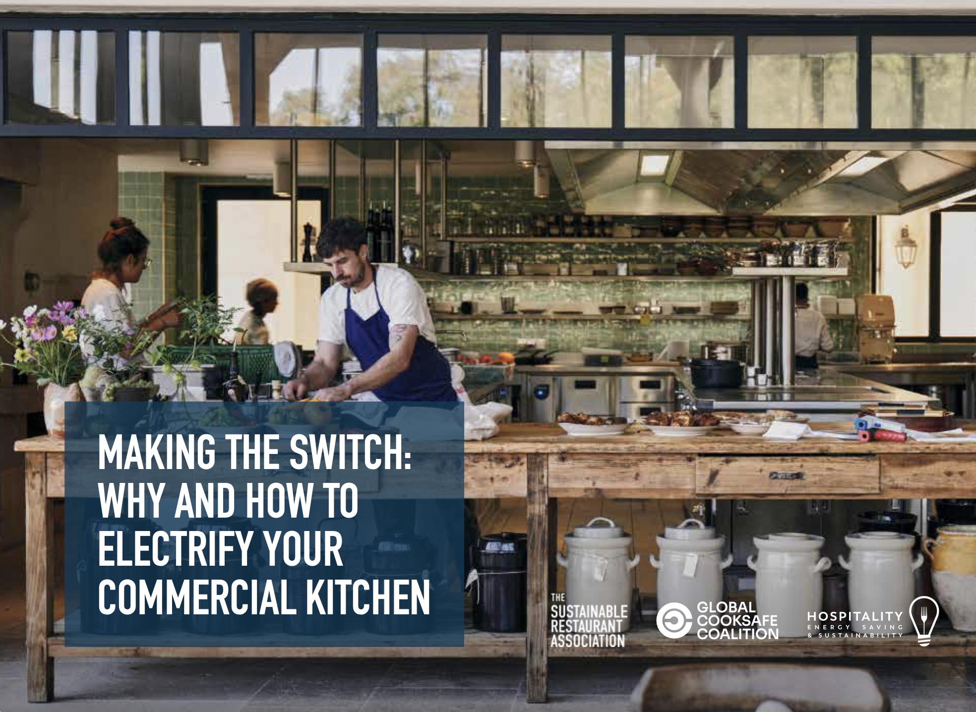 An image of chefs with a heading "Making the Switch: Why and How to Electrify Your Commercial Kitchen"